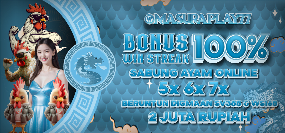 PROMO BONUS 100% SABUNG AYAM ONLINE - MASURAPLAY77
