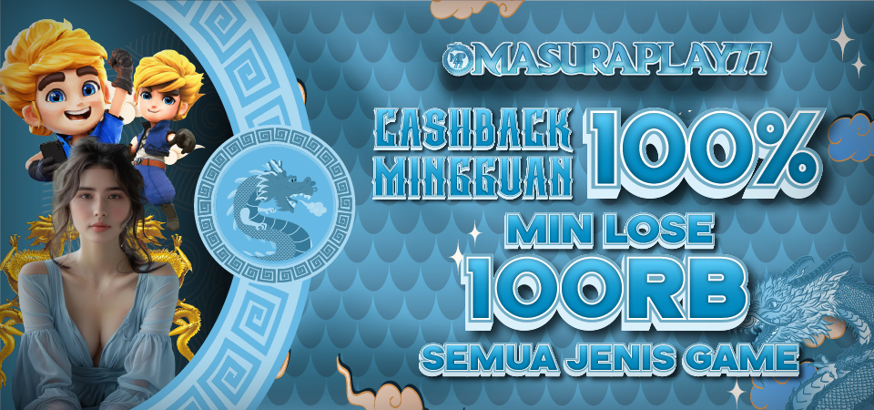 BONUS CASHBACK MINGGUAN SEUMUR HIDUP - MASURAPLAY77