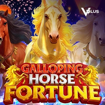 Vplus : Galloping Horse Fortune - MASURAPLAY77