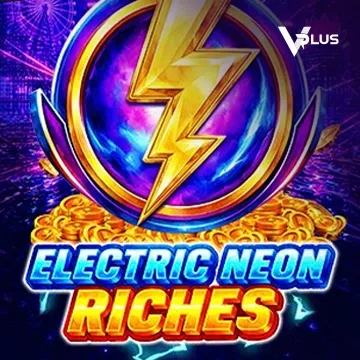 Electric Neon Riches - MASURAPLAY77