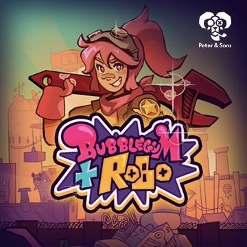 PeterSons : Bubblegum and Robo - MASURAPLAY77