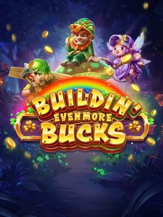 Buildin Even More Bucks - MASURAPLAY77