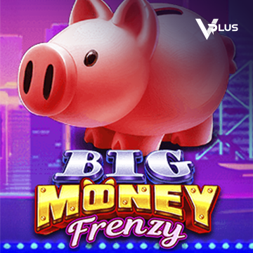Vplus : Big Money Frenzy - MASURAPLAY77