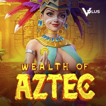 Vplus : Wealth of Aztec - MASURAPLAY77