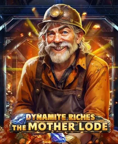 Dynamite Riches The Mother Lode - MASURAPLAY77