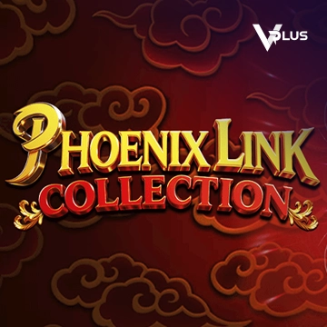 Vplus : Phoenix Link - Collection - MASURAPLAY77