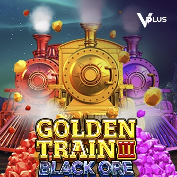 Vplus : Golden Train III : Black Ore - MASURAPLAY77