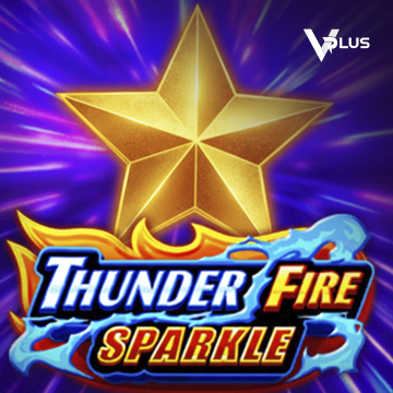 Vplus : Thunder Fire Sparkle - MASURAPLAY77